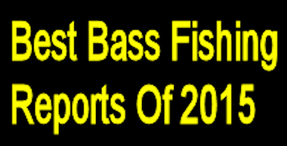 best-bass-fishing-reports-of-2015-featured.png