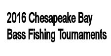2016-chesapeake-bay-bass-fishing-tournaments.png